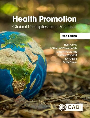 Бумажная книга «Health Promotion: Global Principles and Practice», авторов Айви О'Нил, Джеймс Вудалл, Луиза Уорвик-Бут, Рут Кросс, Салли Фостер, Саймон Роулендс - фото №1