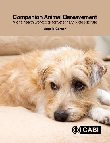 Бумажная книга «Companion Animal Bereavement: A One Health Workbook for Veterinary Professionals», автор Анджела Гарнер - фото №1