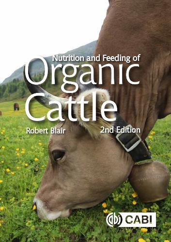 Бумажная книга «Nutrition and Feeding of Organic Cattle», автор Роберт Блэр - фото №1
