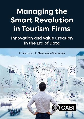Паперова книга «Managing the Smart Revolution in Tourism Firms: Innovation and Value Creation in the Era of Data», автор Франциско Х. Наварро-Менесес - фото №1
