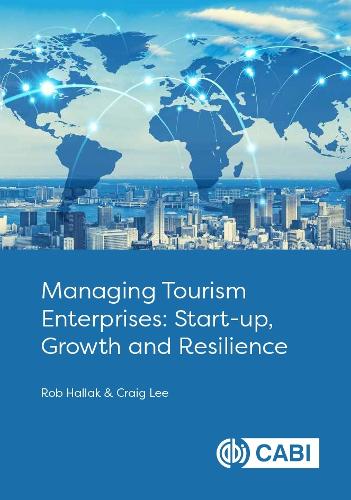Бумажная книга «Managing Tourism Enterprises: Start-up, Growth and Resilience», авторов Крейг Ли, Роб Халлак - фото №1