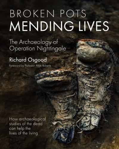 Бумажная книга «Broken Pots, Mending Lives: The Archaeology of Operation Nightingale», автор Ричард Осгуд - фото №1