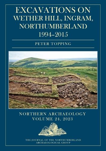 Бумажная книга «Excavations on Wether Hill, Ingram, Northumberland, 1994–2015», автор Питер Топпинг - фото №1