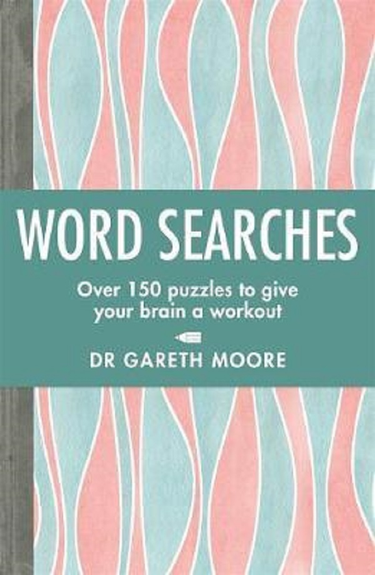 [object Object] «Word Searches. Over 150 puzzles to give your brain a workout», автор Гарет Мур - фото №1