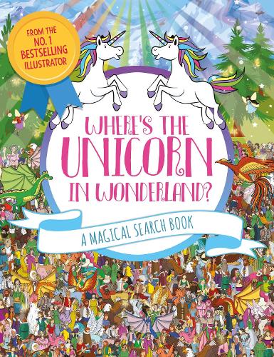 [object Object] «Where's the Unicorn in Wonderland?: A Magical Search and Find Book», авторов Адриенн Грета Шёнберг, Пол Моран - фото №1