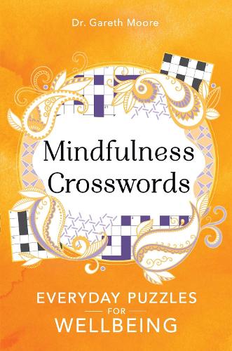 Бумажная книга «Mindfulness Crosswords: Everyday puzzles for wellbeing», автор Гарет Мур - фото №1