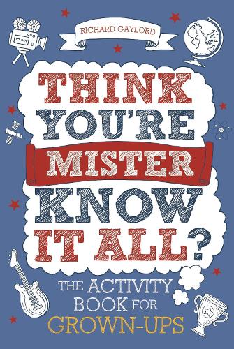 [object Object] «Think You're Mister Know-it-All?: The Activity Book for Grown-ups», автор Річард Гейлорд - фото №1