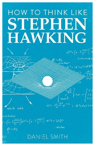 Бумажная книга «How to Think Like Stephen Hawking», автор Дэниел Смит - фото №1