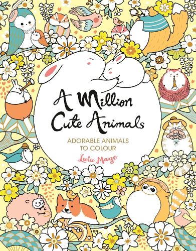 Паперова книга «A Million Cute Animals: Adorable Animals to Colour», автор Лулу Майо - фото №1