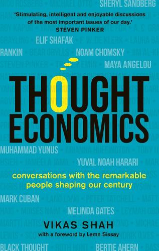 Бумажная книга «Thought Economics: Conversations with the Remarkable People Shaping Our Century (fully updated edition)», автор Викас Шах - фото №1