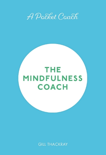 Бумажная книга «A Pocket Coach: The Mindfulness Coach», автор Гилл Тэкрей - фото №1