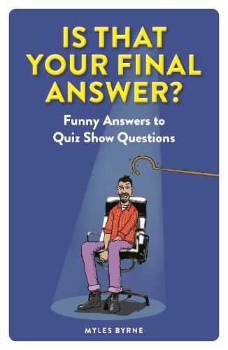 [object Object] «Is That Your Final Answer?: Funny Answers to Quiz Show Questions», автор Майлз Бірн - фото №1