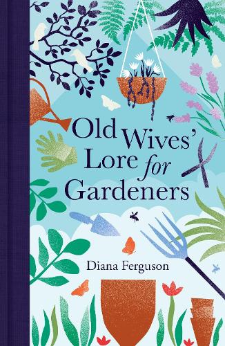 Бумажная книга «Old Wives' Lore for Gardeners», автор Диана Фергюсон - фото №1