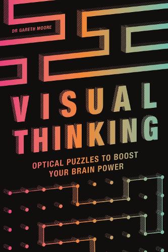 Бумажная книга «Visual Thinking: Optical Puzzles to Boost Your Brain Power», автор Гарет Мур - фото №1