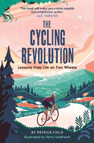 Паперова книга «The Cycling Revolution: Lessons from Life on Two Wheels», автор Патрік Філд - фото №1
