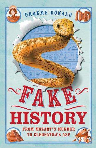 Бумажная книга «Fake History: From Mozart's Murder to Cleopatra's Asp», автор Грэм Дональд - фото №1