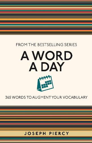 Бумажная книга «A Word a Day: 365 Words to Augment Your Vocabulary», автор Джозеф Пирси - фото №1