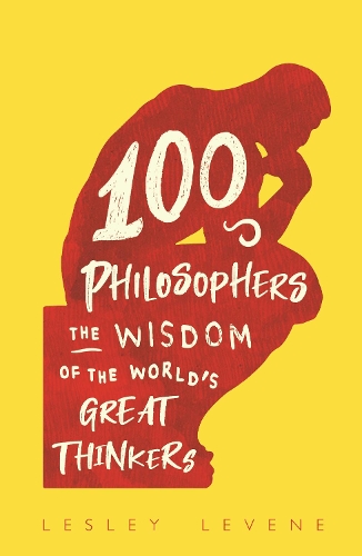 Бумажная книга «100 Philosophers: The Wisdom of the World's Great Thinkers», автор Лесли Левен - фото №1