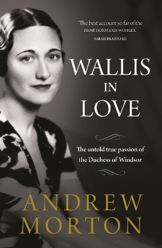 Бумажная книга «Wallis in Love: The untold true passion of the Duchess of Windsor», автор Эндрю Мортон - фото №1