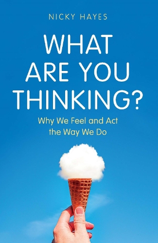 Паперова книга «What Are You Thinking?: Why We Feel and Act the Way We Do», автор Нікі Гейз - фото №1