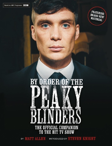 Бумажная книга «By Order of the Peaky Blinders: The Official Companion to the Hit TV Series», автор Мэтт Аллен - фото №1