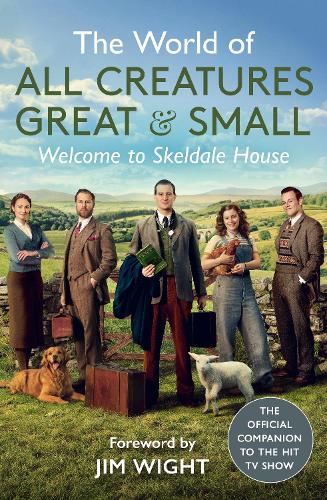 Бумажная книга «The World of All Creatures Great & Small: Welcome to Skeldale House», автор All Creatures Great and Small - фото №1