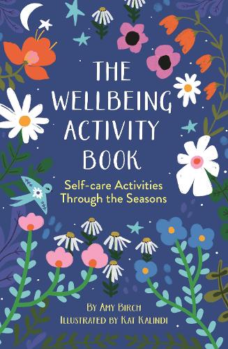 Бумажная книга «The Wellbeing Activity Book: Self-care Activities Through the Seasons», автор Эми Берч - фото №1