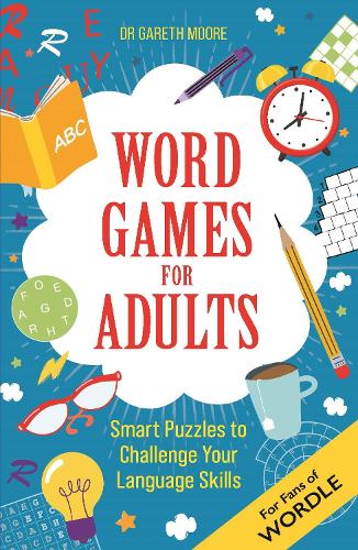 [object Object] «Word Games for Adults: Smart Puzzles to Challenge Your Language Skills – For Fans of Wordle», автор Гарет Мур - фото №1