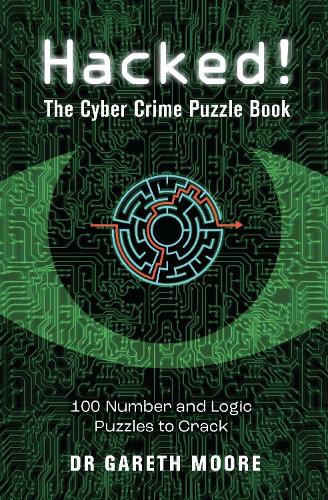 [object Object] «Hacked!: The Cyber Crime Puzzle Book – 100 Puzzles to Crack», автор Гарет Мур - фото №1