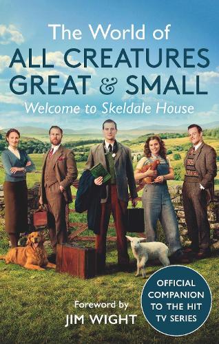 Паперова книга «The World of All Creatures Great & Small: Welcome to Skeldale House», автор All Creatures Great and Small - фото №1