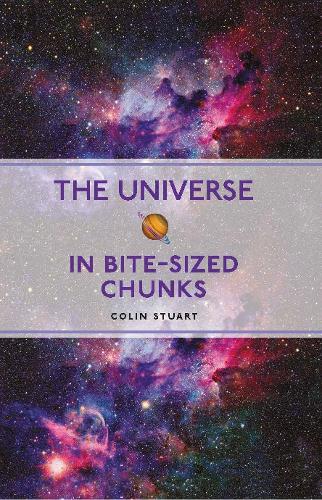 Паперова книга «The Universe in Bite-sized Chunks», автор Колін Стюарт - фото №1