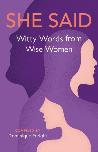 Бумажная книга «She Said: Witty Words from Wise Women», автор Доминик Энрайт - фото №1