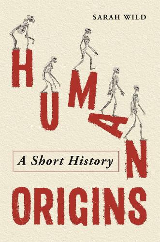 Бумажная книга «Human Origins: A Short History», автор Сара Уайлд - фото №1