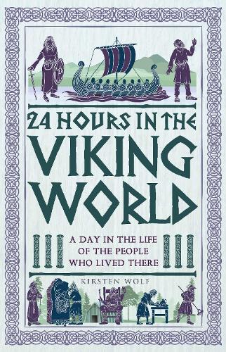Бумажная книга «24 Hours in the Viking World: A Day in the Life of the People Who Lived There», автор Кирстен Вольф - фото №1