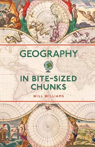 Паперова книга «Geography in Bite-sized Chunks», автор Уілл Уільямс - фото №1