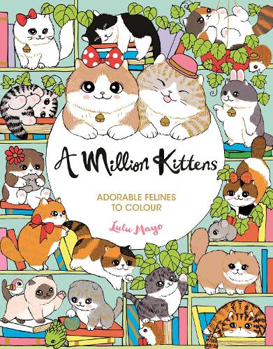 Паперова книга «A Million Kittens: Adorable Felines to Colour», автор Лулу Майо - фото №1
