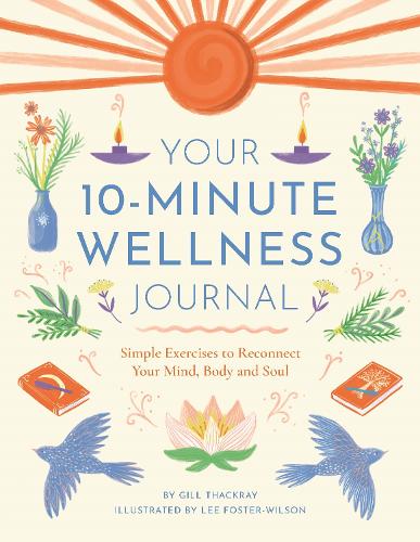 [object Object] «Your 10-Minute Wellness Journal: Simple Exercises to Reconnect Your Mind, Body and Soul», автор Гилл Тэкрей - фото №1