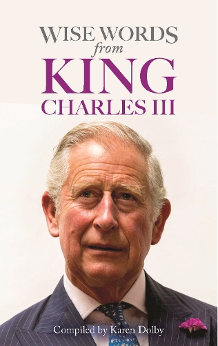 Паперова книга «Wise Words from King Charles III», автор Карен Долбі - фото №1