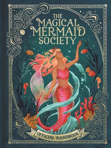Бумажная книга «The Magical Mermaid Society: Official Handbook», авторов Кэт Монтгомери, Нэт Луурцема, Селвин Э. Фиппс - фото №1