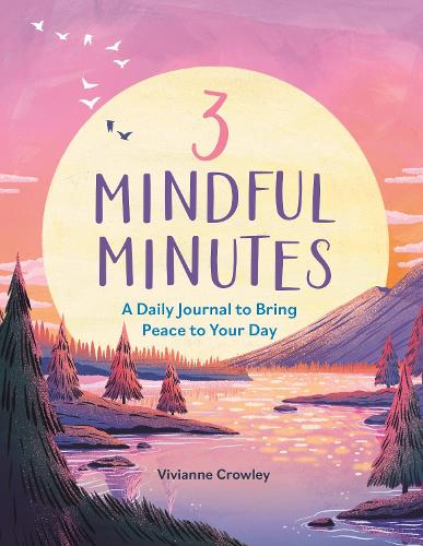 [object Object] «3 Mindful Minutes: A Daily Journal to Bring You Peace», автор Вивианна Кроули - фото №1