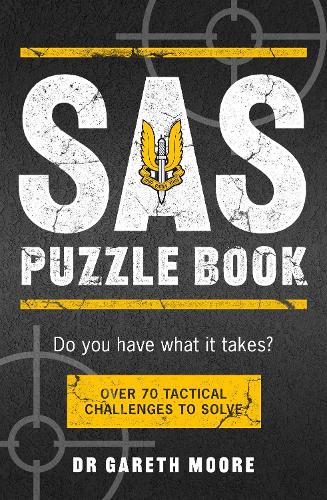[object Object] «SAS Puzzle Book: Over 70 Tactical Challenges to Solve», авторів Гарет Мур, Лора Джейн Ейрс - фото №1
