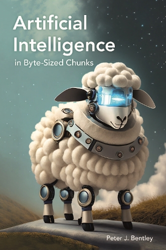 [object Object] «Artificial Intelligence in Byte-sized Chunks», автор Питер Дж. Бентли - фото №1