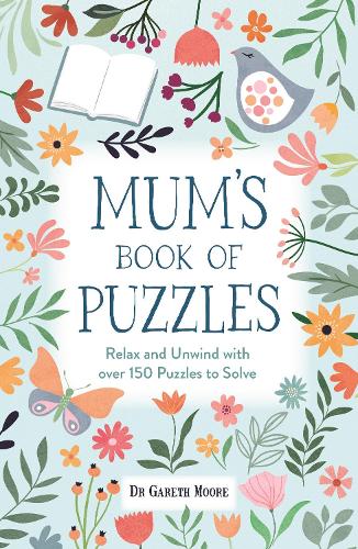 Бумажная книга «Mum’s Book of Puzzles: Relax and Unwind with over 150 Puzzles to Solve», автор Гарет Мур - фото №1