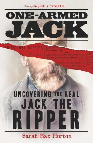 Бумажная книга «One-Armed Jack: Uncovering the Real Jack the Ripper» - фото №1