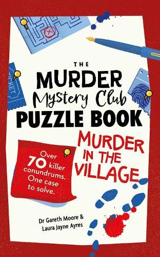 Бумажная книга «The Murder Mystery Club Puzzle Book: Murder in the Village», авторов Гарет Мур, Лора Джейн Эйрс - фото №1