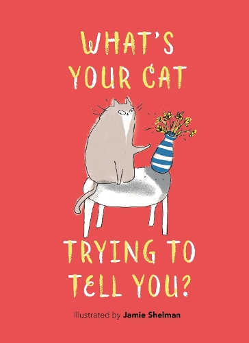 Паперова книга «What’s Your Cat Trying to Tell You?», автор Джеймі Шелман - фото №1