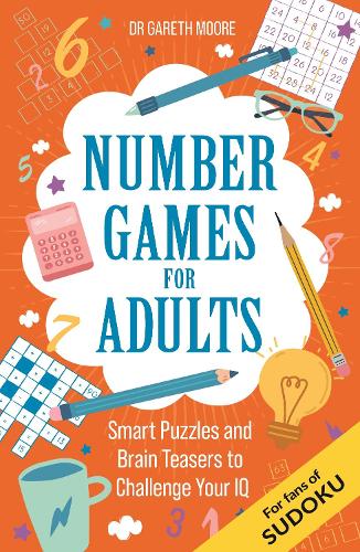 [object Object] «Number Games for Adults: Smart Puzzles and Brain Teasers to Challenge Your IQ», автор Гарет Мур - фото №1