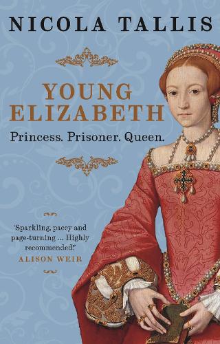 Бумажная книга «Young Elizabeth: Princess. Prisoner. Queen.», автор Никола Таллис - фото №1