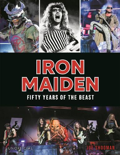 Бумажная книга «Iron Maiden: Fifty Years of the Beast», автор Джо Шуман - фото №1
