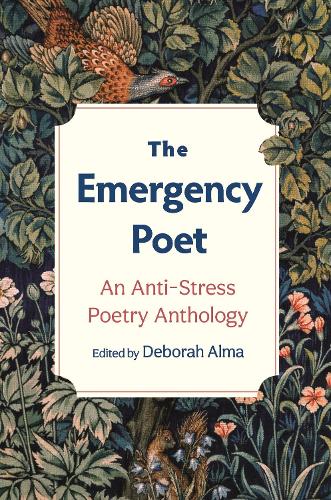Бумажная книга «The Emergency Poet: An Anti-Stress Poetry Anthology», автор Дебора Альма - фото №1